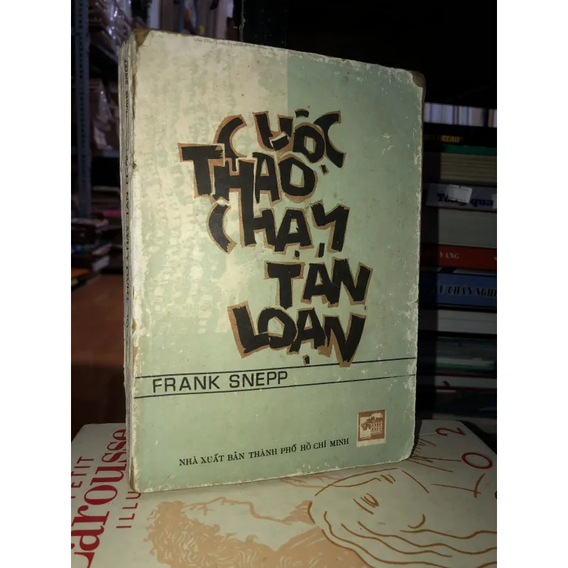 Cuộc tháo chạy tán loạn - Frank Snepp  798922