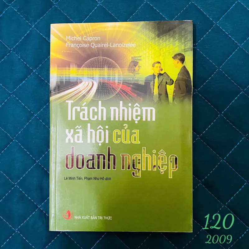 Trách nhiệm xã hội của doanh nghiệp - Michel Capron,Françoise Quairel-Lanoizelée#HATRA 760325