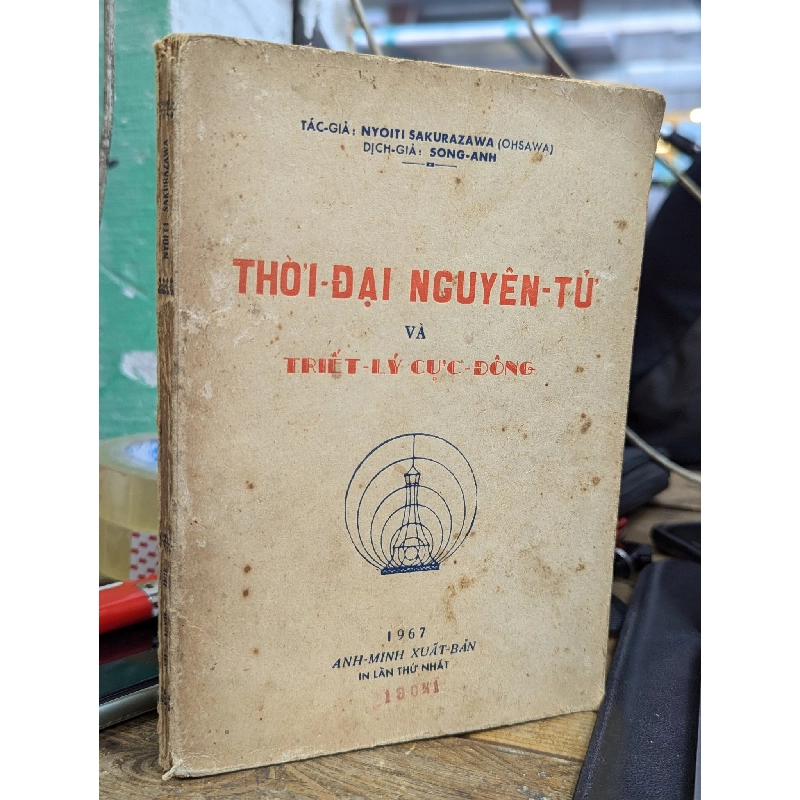 Thời Đại Nguyên Tử Và Triết Lý Cực Đông - Osawa ( Song Anh Dịch ) 132266