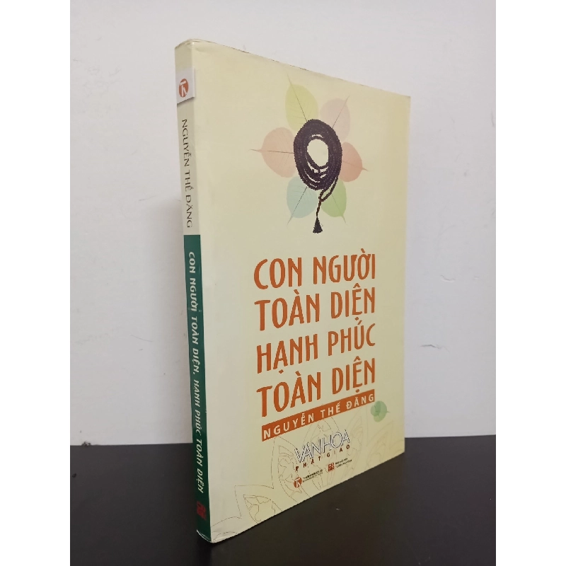 Văn Hoá Phật Giáo - Con Người Toàn Diện, Hạnh Phúc Toàn Diện (2012) - Nguyễn Thế Đăng Mới 90% HCM.ASB1803 913903