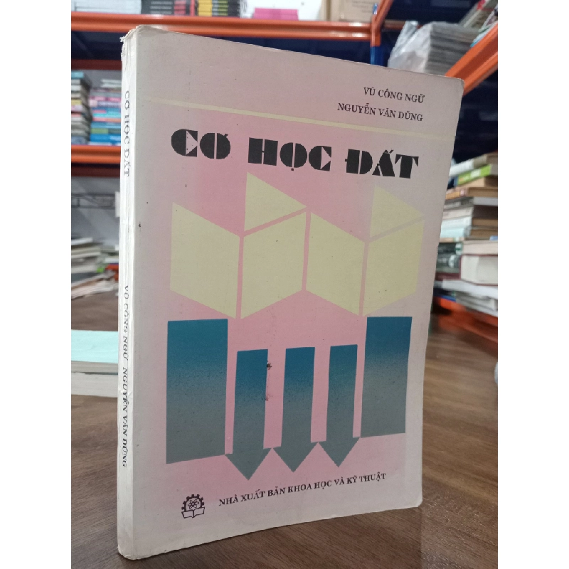 Cơ học đất - Vũ Công Ngữ, Nguyễn Văn Dũng 474881