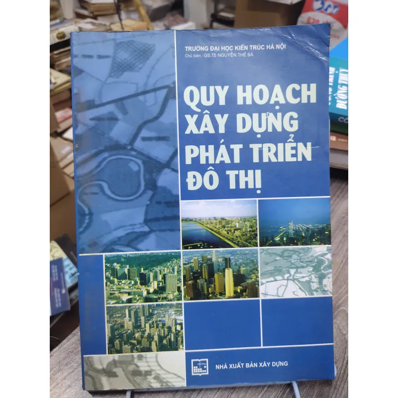 Sách: Quy hoạch xây dựng phát triển đô thị - TG: GS TS Nguyễn Thế Bá (KT) 738428