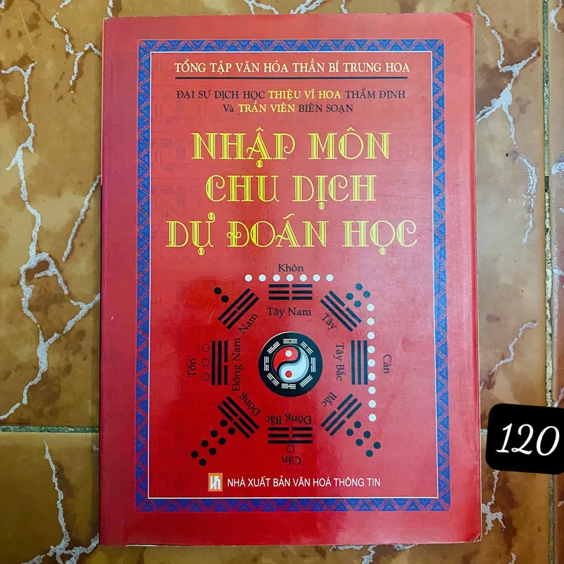 Nhập Môn Chu Dịch Dự Đoán Học - Thiệu Vĩ Hoa#HATRA 697393