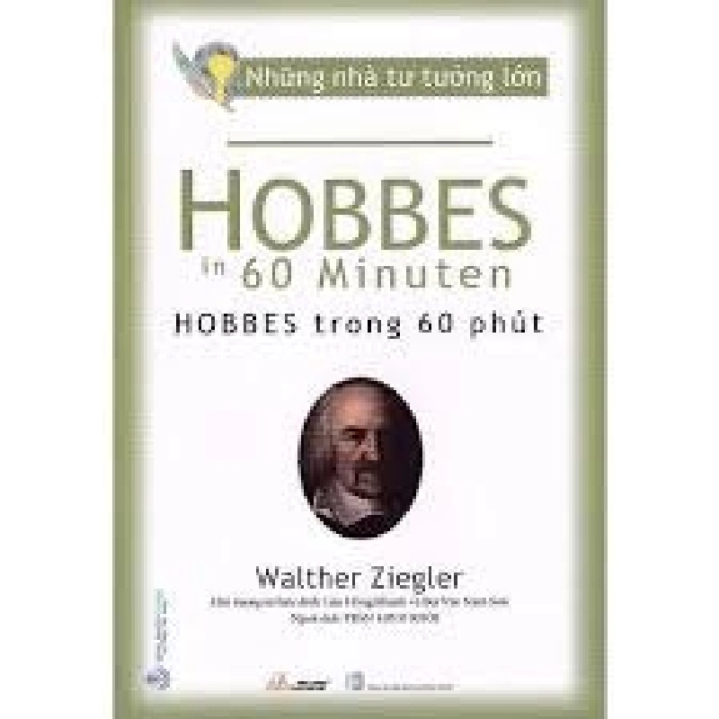 Những nhà tư tưởng lớn - Hobbes trong 60 phút mới 100% HCM.PO Walther Ziegler Oreka-Blogmeo 180657