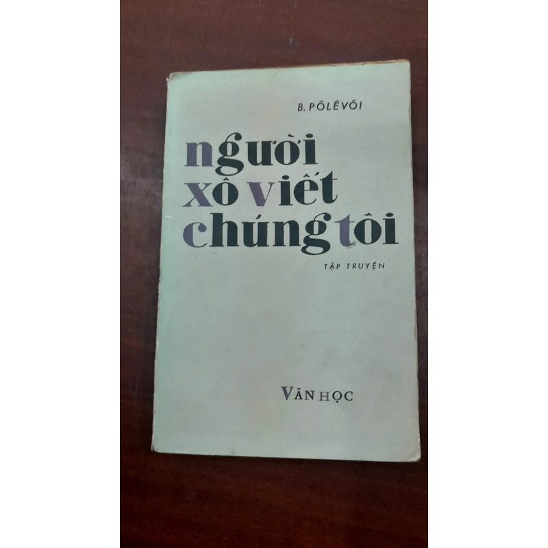 NGƯỜI XÔ VIẾT CHÚNG TÔI - TẬP TRUYỆN 284627