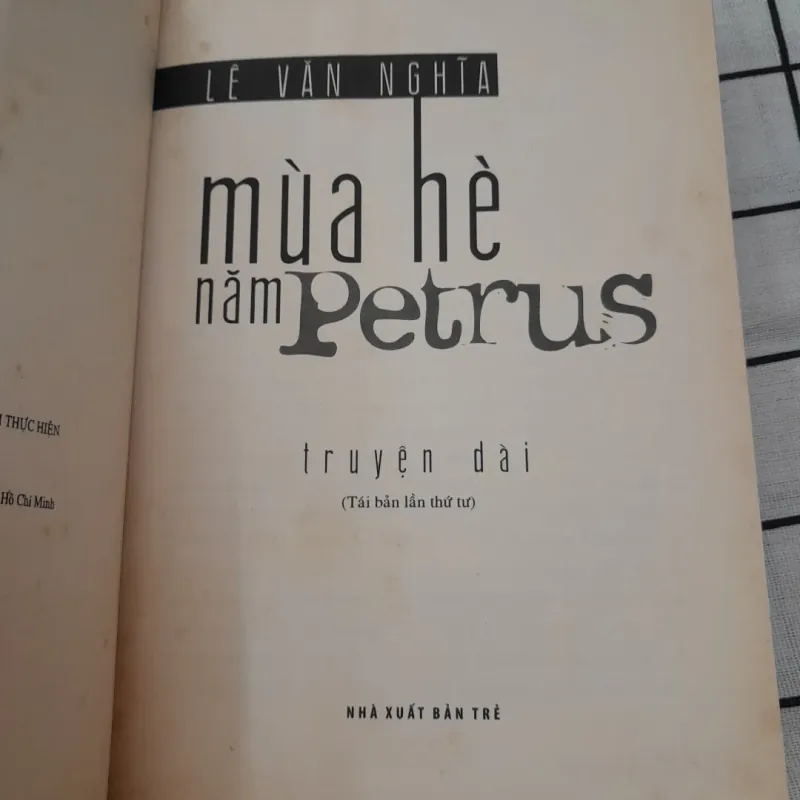 Nhà văn Lê Văn Nghĩa- Mùa hè năm Petrus. Nxb Trẻ 2014 573612