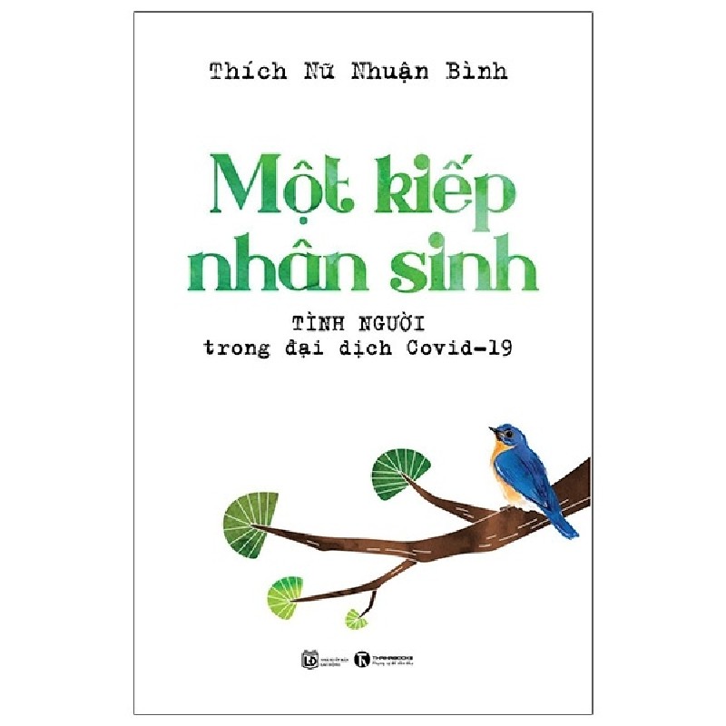 Một Kiếp Nhân Sinh - Tình Người Trong Đại Dịch Covid-19 - Thích Nữ Nhuận Bình 105549