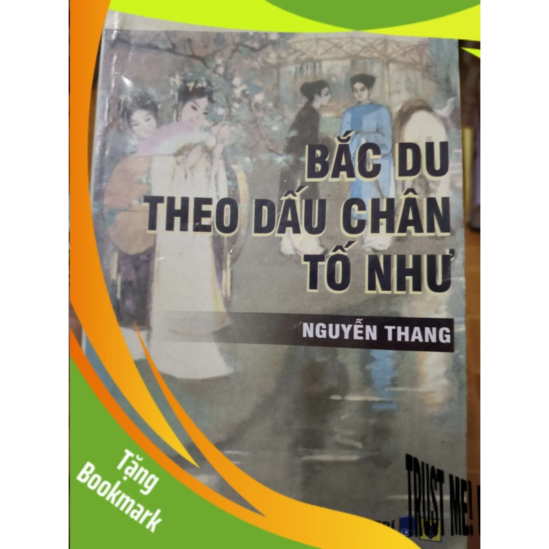 (TẶNG BOOKMARK) Bắc du theo dấu chân tố như - 2011 - 330 trang Văn học Việt Nam RBK2702 938968