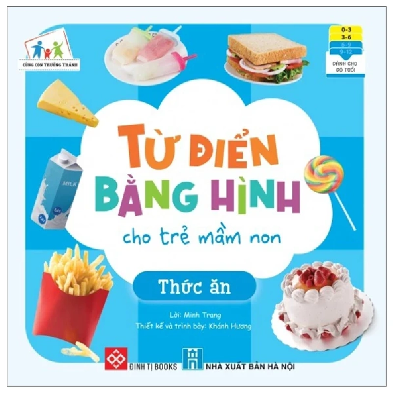 Cùng Con Trưởng Thành - Từ Điển Bằng Hình Cho Trẻ Mầm Non - Thức Ăn - Minh Trang, Ngọc Linh 334610