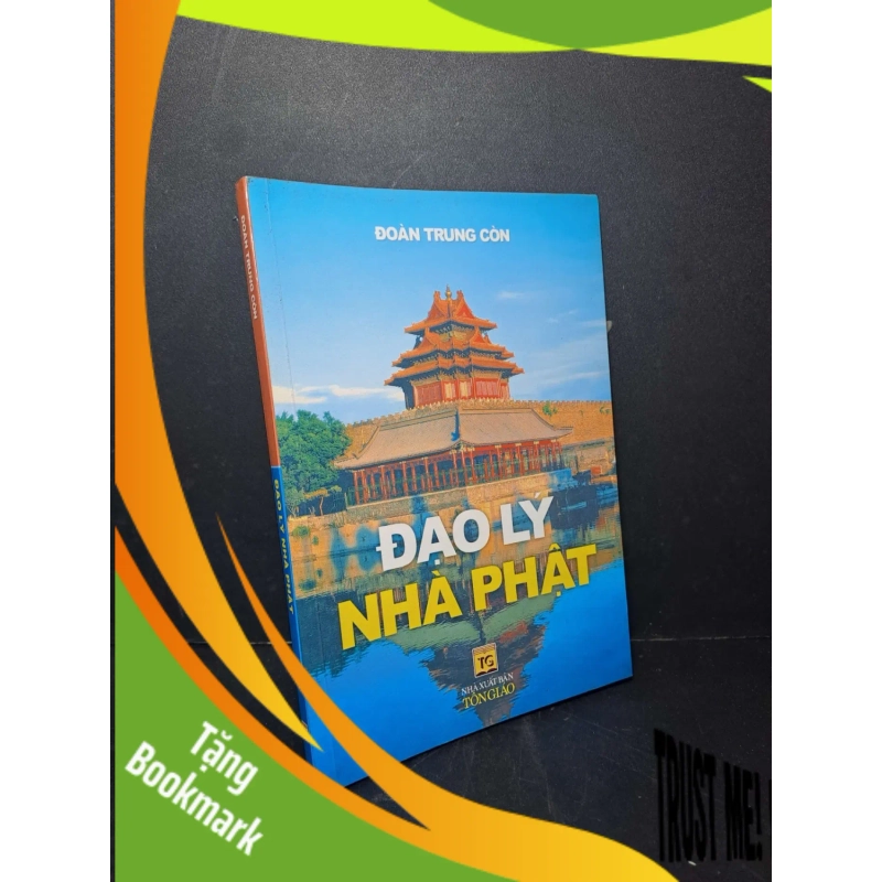 (TẶNG BOOKMARK) Đạo lý nhà phật - Đoàn Trung Còn 2013 mới 80% ố TÂM LINH - TÔN GIÁO - THIỀN RBK2012-7 942591