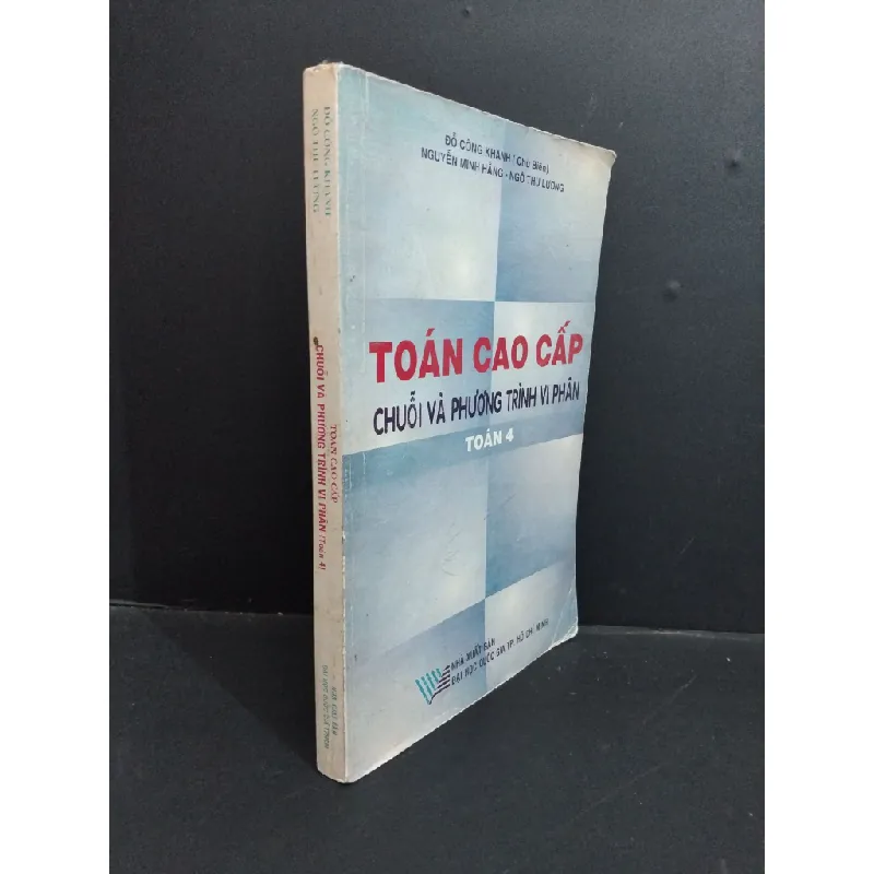[Sách Cũ SCGR] Toán cao cấp chuỗi và phương trình vi phân (Toán 4) mới 80% bẩn bìa, ố, có chữ viết 2003 HCM1712 Đỗ Công Khanh GIÁO TRÌNH, CHUYÊN MÔN 676999