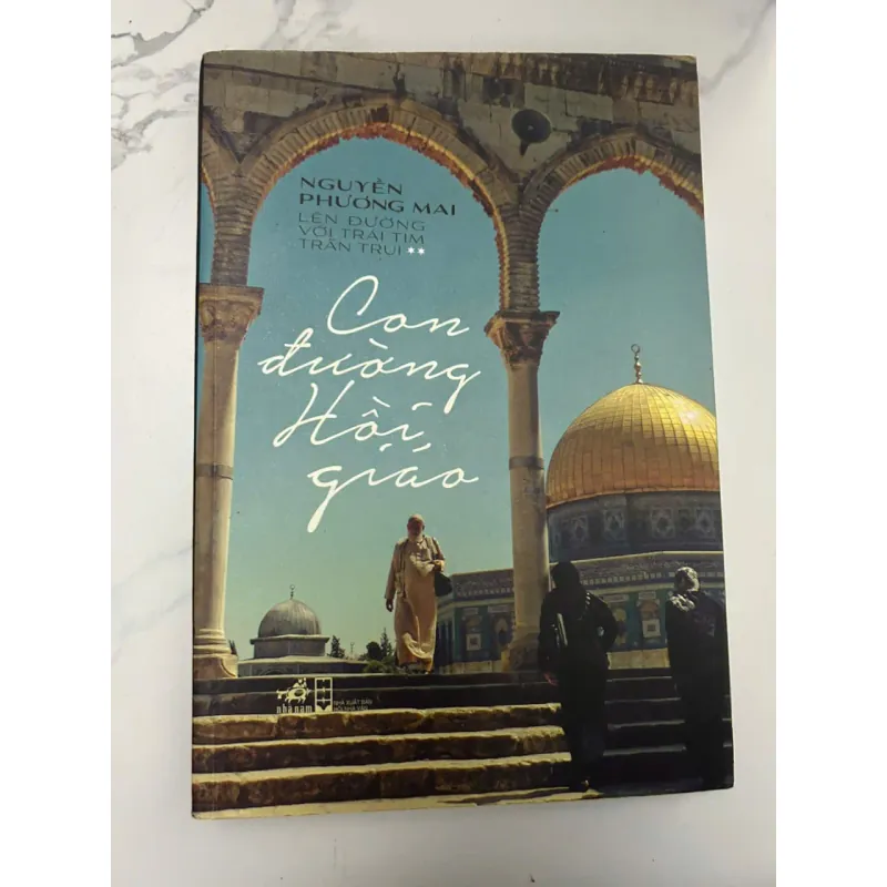Con đường Hồi giáo - Nguyễn Phương Mai - Bút ký / Du ký 654691