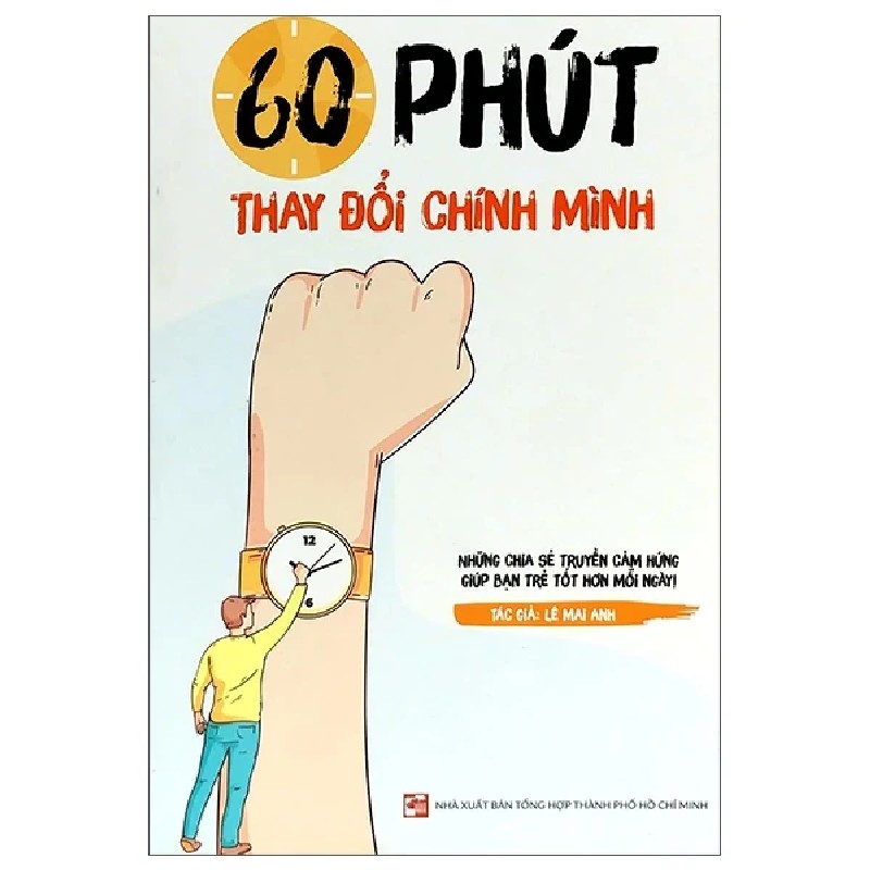 60 Phút Thay Đổi Chính Mình - Lê Mai Anh 186457