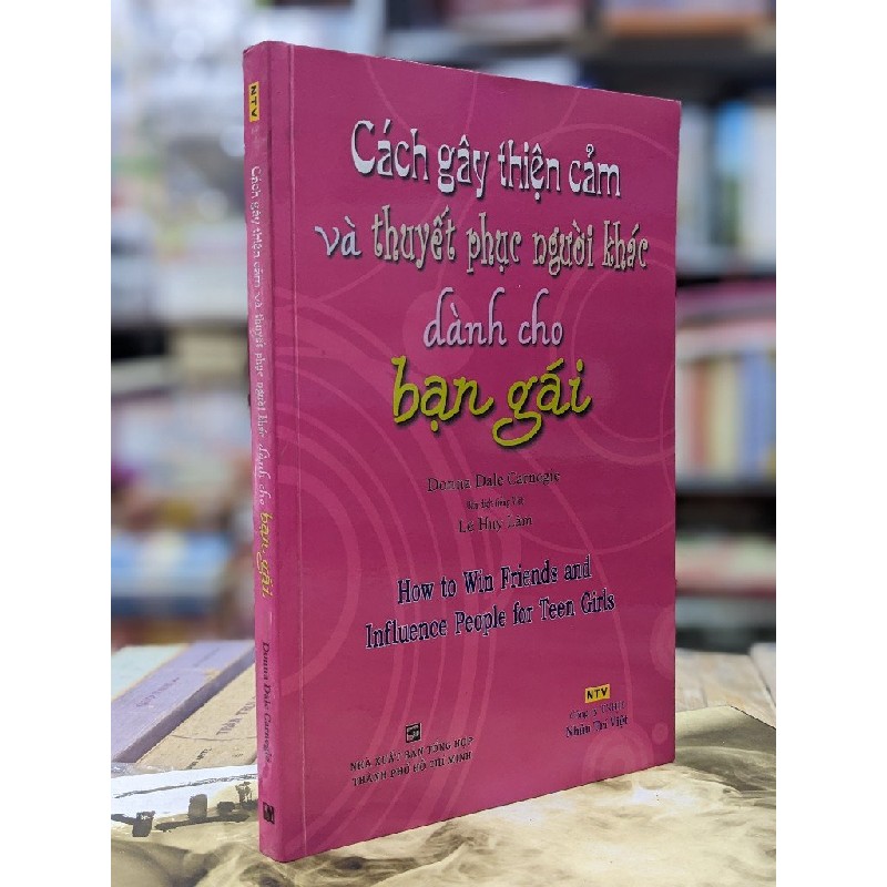 Cách gây thiện cảm và thuyết phục người khác dành cho bạn gái - Donna Dale Carnegie 124313