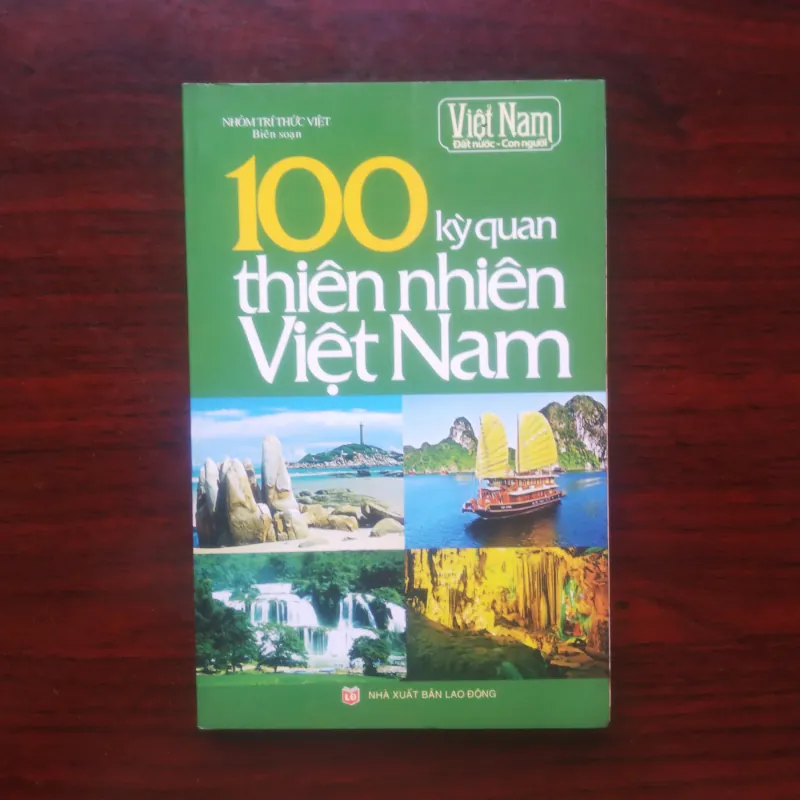 [Sách Văn Hóa Du Lịch] 100 Kỳ Quan Thiên Nhiên Việt Nam - Việt Nam Đất Nước Con Người 970464