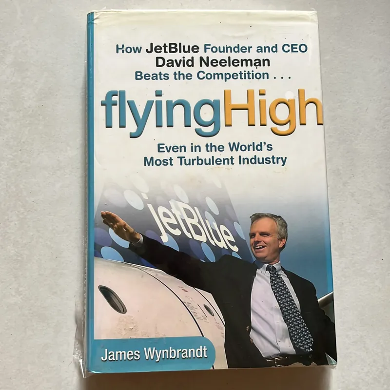 flyingHigh - Even in the World’s Most Turbulent Industry - James Wynbrandt 673877