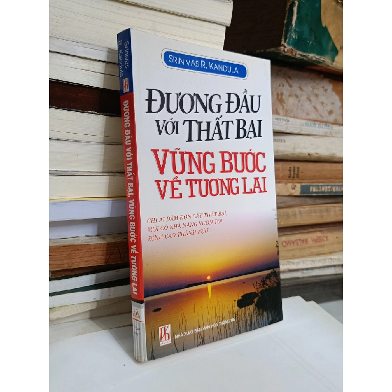 Đương đầu với thất bại, vững bước về tương lai - Srinivas R. Kandula (Hồng Quế dịch) 530339