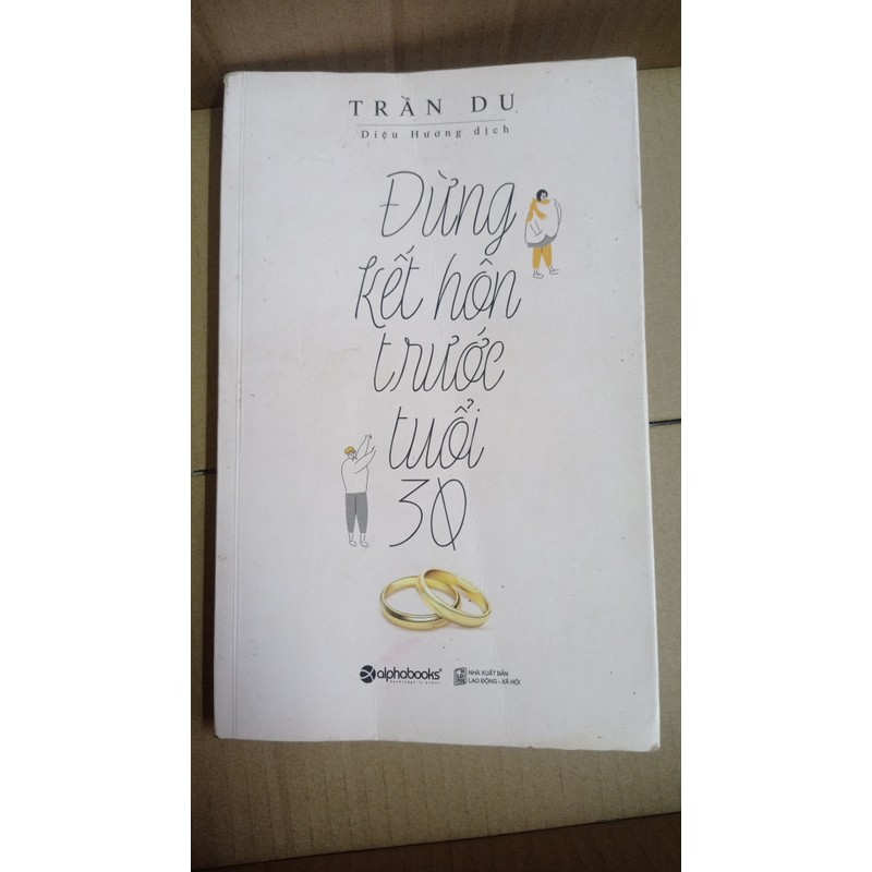 Đừng kết hôn trước tuổi 30 - Trần Du  191463