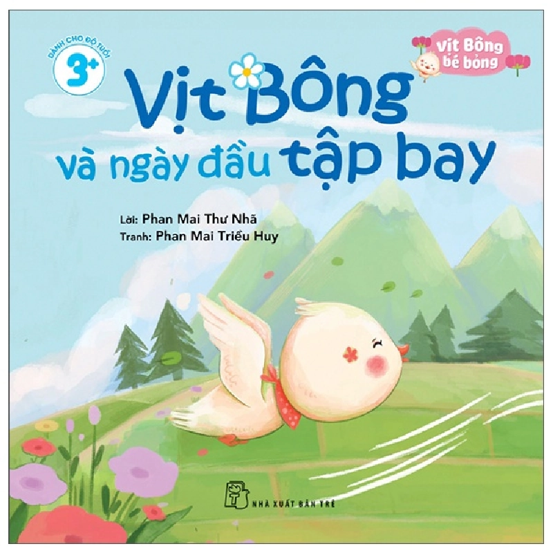 Vịt Bông Bé Bỏng - Vịt Bông Và Ngày Đầu Tập Bay - Phan Mai Thư Nhã, Phan Mai Triều Huy 446005