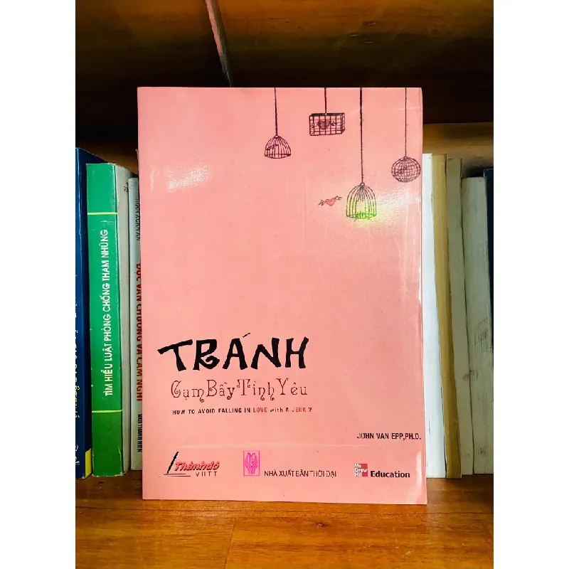 Tránh Cạm Bẫy Tình Yêu - John Van EPP, PH.D 556146