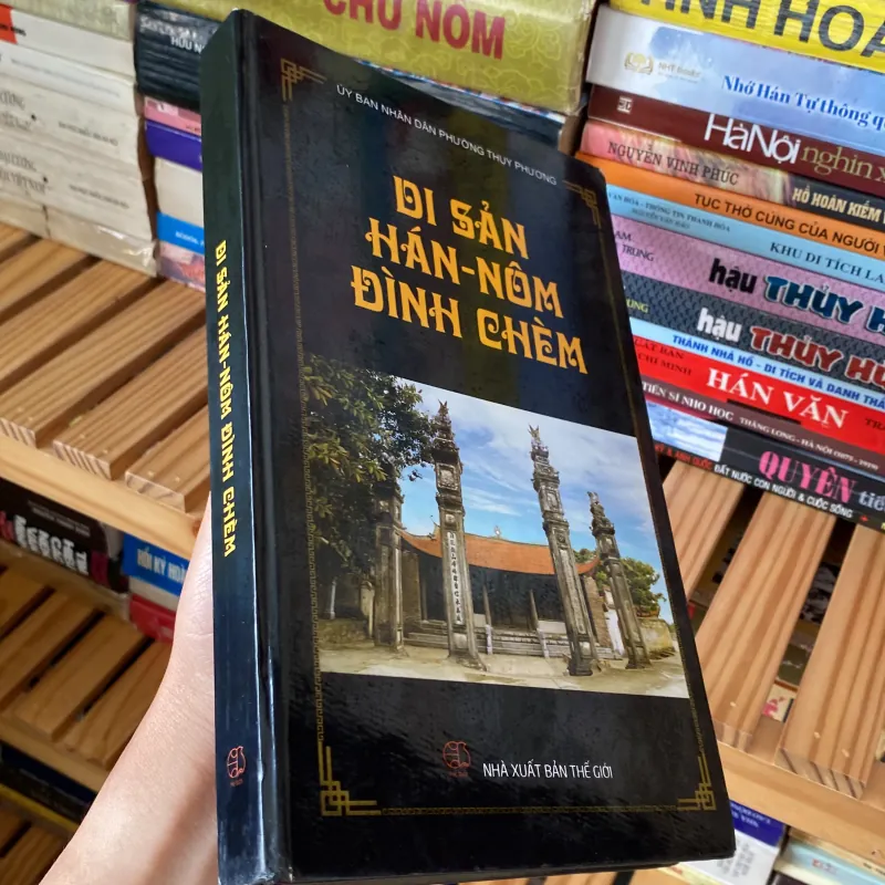 DI SẢN HÁN NÔM ĐÌNH CHÈM, bản bìa cứng (XB 2015) 760373