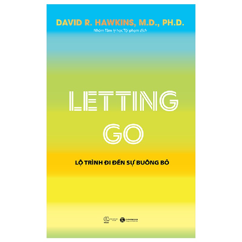 Letting Go - Lộ Trình Đi Đến Sự Buông Bỏ - David R. Hawkins 137022