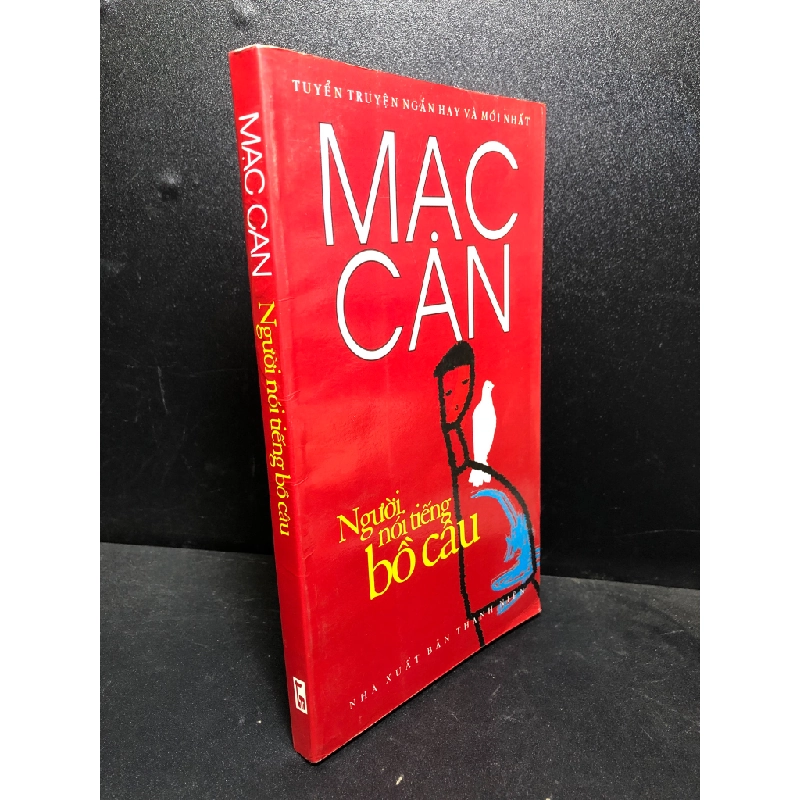 Người nói tiếng bồ câu 2007 Mạc Can mới 80% ố (văn học) HPB.HCM3012 321581