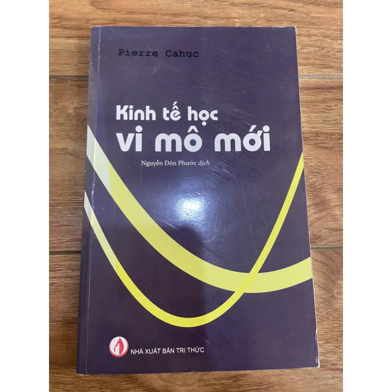 Kinh tế học vi mô mới - Pierre Cahuc - sách NXB Tri thức  745875