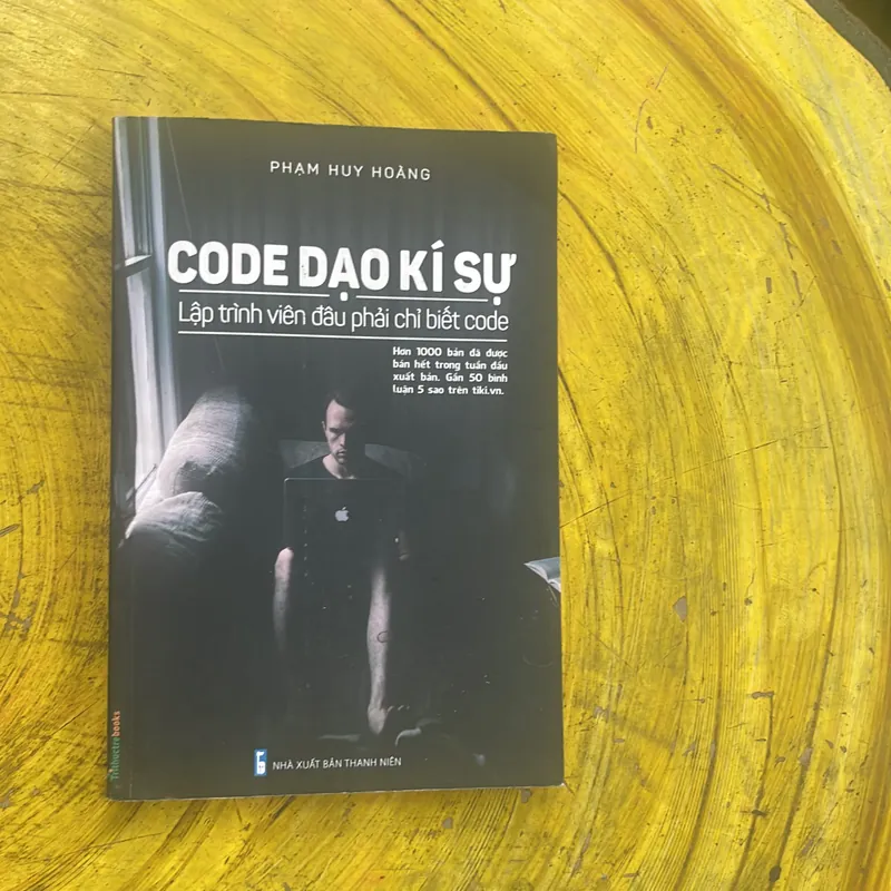 CODE DẠO KÍ SỰ- LẬP TRÌNH VIÊN ĐÂU PHẢI CHỈ BIẾT CODE- PHẠM HUY HOÀNG 699416