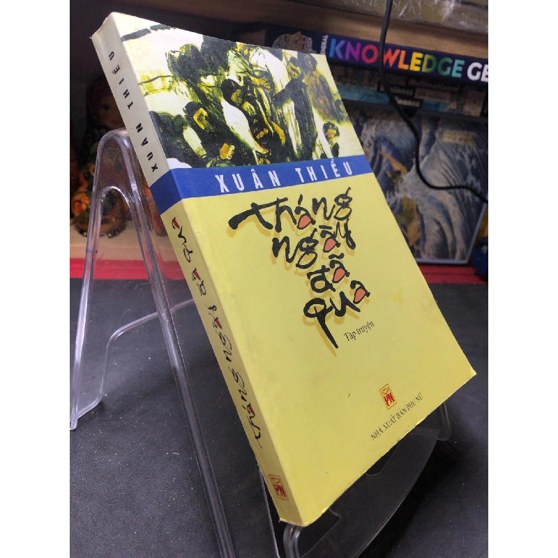 Tháng ngày đã qua 2005 mới 70% ố bẩn nhẹ Xuân Thiều HPB0906 SÁCH VĂN HỌC 915621