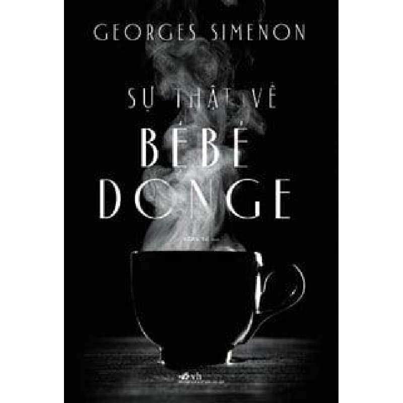 Sự Thật Về Bebe Donge - Georges Simenon 71370