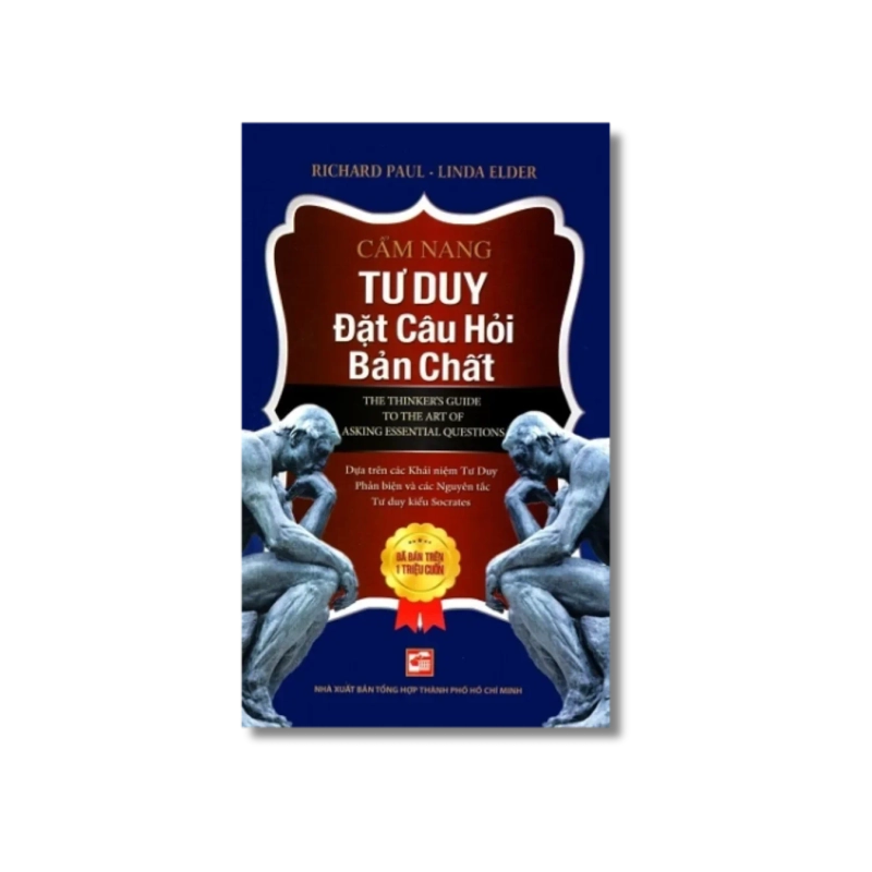 Cẩm nang tư duy đặt câu hỏi bản chất - Richard Paul ; Linda Elder 730262