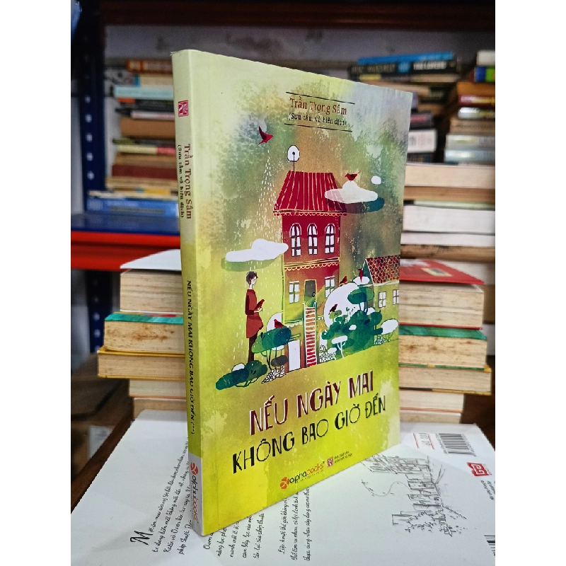 Nếu ngày mai không bao giờ đến - Trần Trọng Sâm (sưu tầm và dịch) 467353