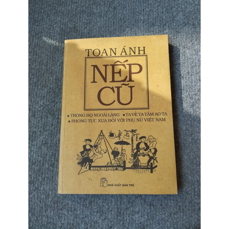 NẾP CŨ - TOAN ÁNH 727189