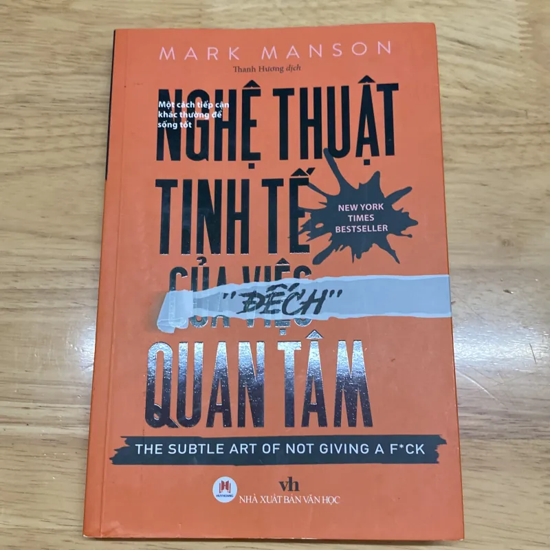[New York Times Bestseller] NGHỆ THUẬT TINH TẾ CỦA VIỆC “ĐẾCH” QUAN TÂM - Mark Manson 1046736