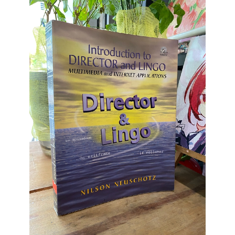 INTRODUCTION TO DIRECTOR AND LINGO MULTIMEDIA AND INTERNET APPLICATIONS - NILSON NEUSCHOTZ 201411