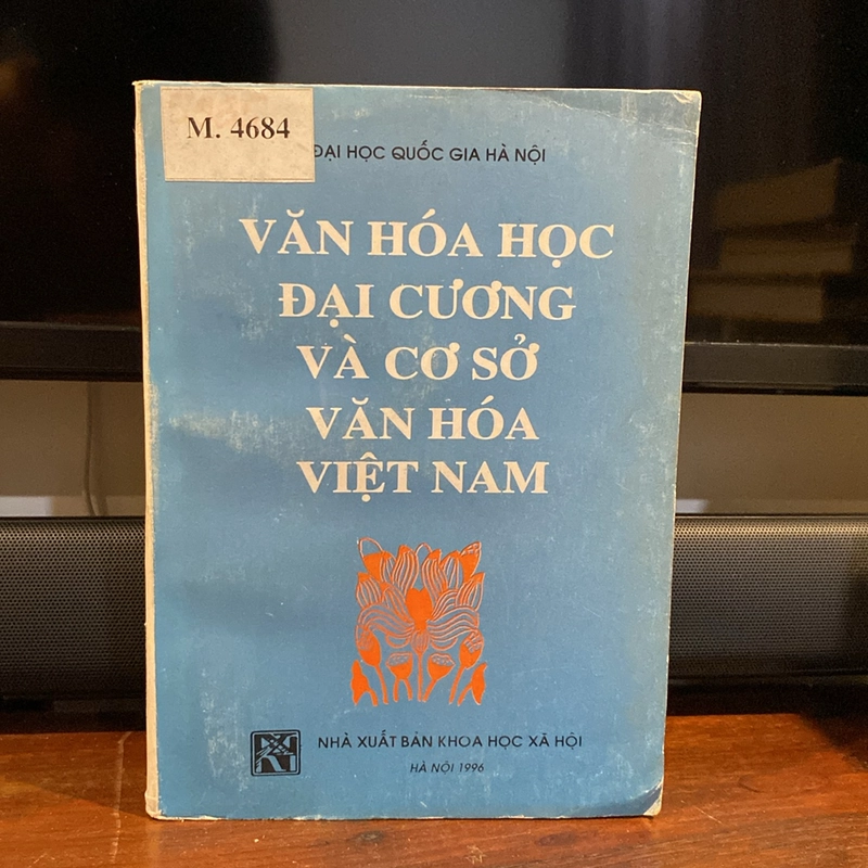 VĂN HÓA HỌC ĐẠI CƯƠNG VÀ CƠ SỞ VĂN HÓA VIỆT NAM - TRẦN QUỐC VƯỢNG (XB 1996) 470408