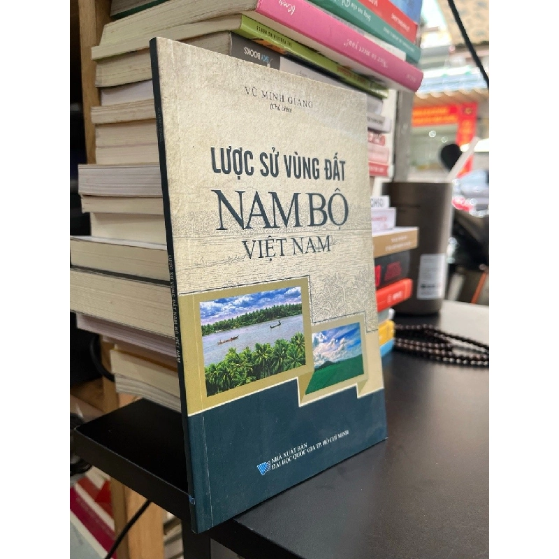 Lược sử vùng đất Nam Bộ Việt Nam - Vũ Minh Quang 531418