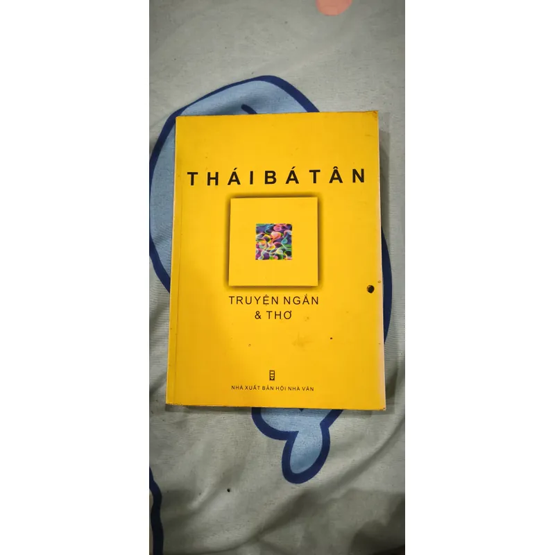 THÁI BÁ TÂN- TRUYỆN NGẮN VÀ THƠ - Sách được kí tặng 21765