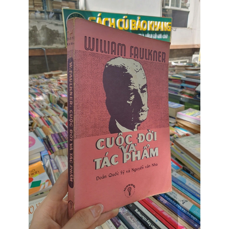 WILLIAM FAULKNER CUỘC ĐỜI VÀ TÁC PHẨM - DOÃN QUỐC SĨ, NGUYỄN VĂN NHA 474195