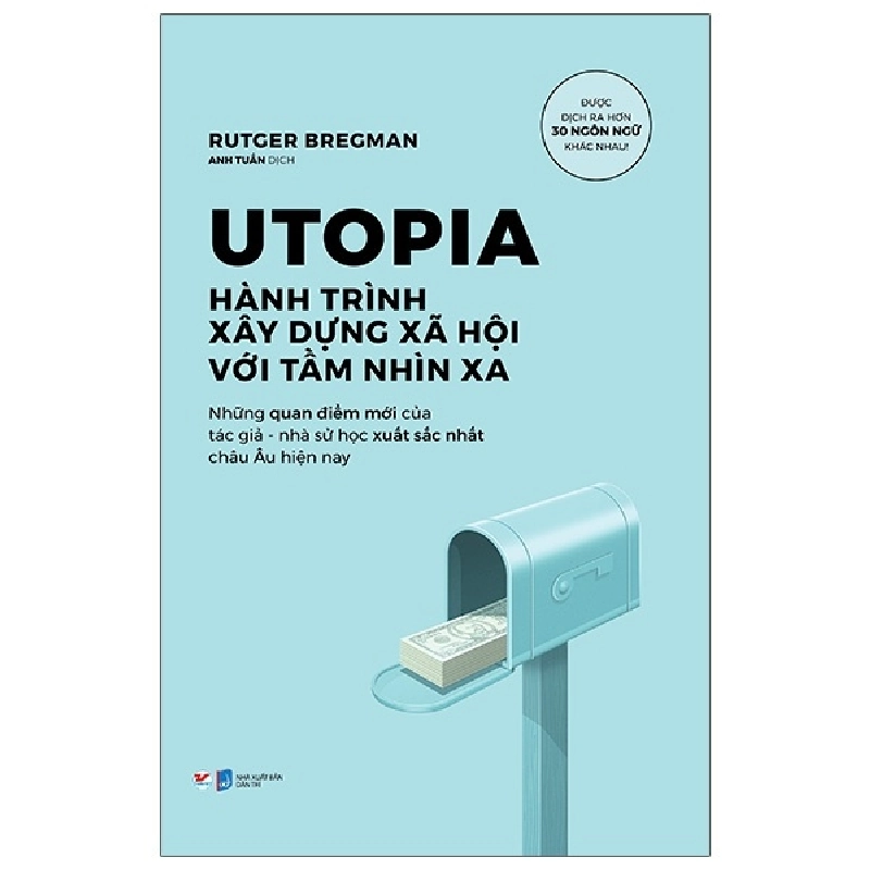 Utopia - Hành Trình Xây Dựng Xã Hội Với Tầm Nhìn Xa - Rutger Bregman 295961