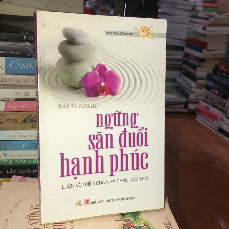 Ngừng săn đuổi hạnh phúc - Barry Magid 577561