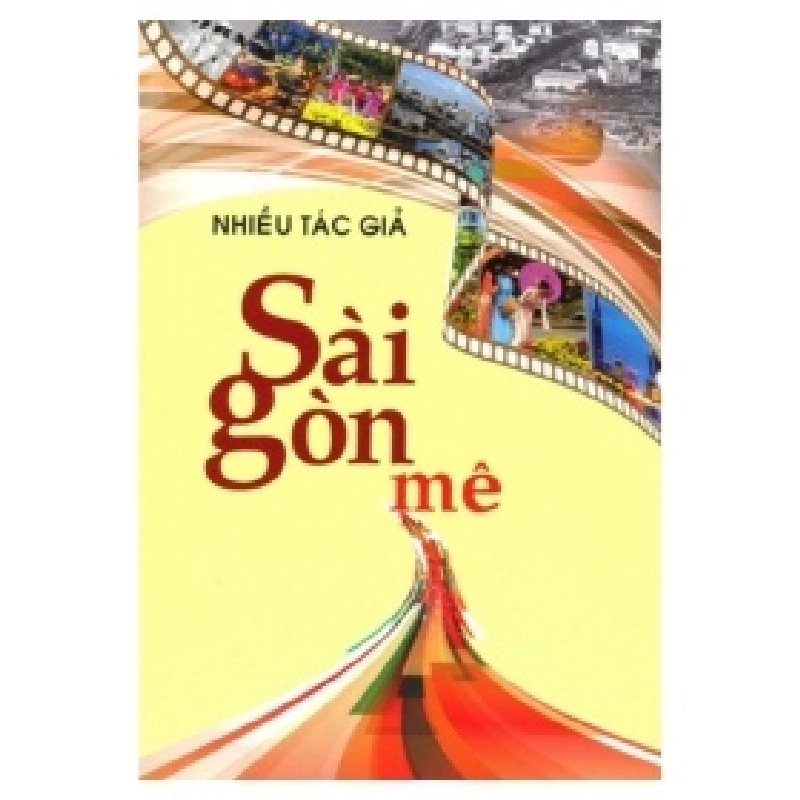 Sài Gòn Mê - Nhiều tác giả 403846