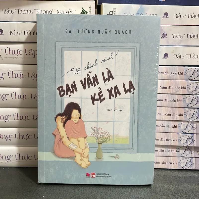 với chính mình bạn vẫn là kẻ xa lạ - Đại Tướng Quân Quách 998030