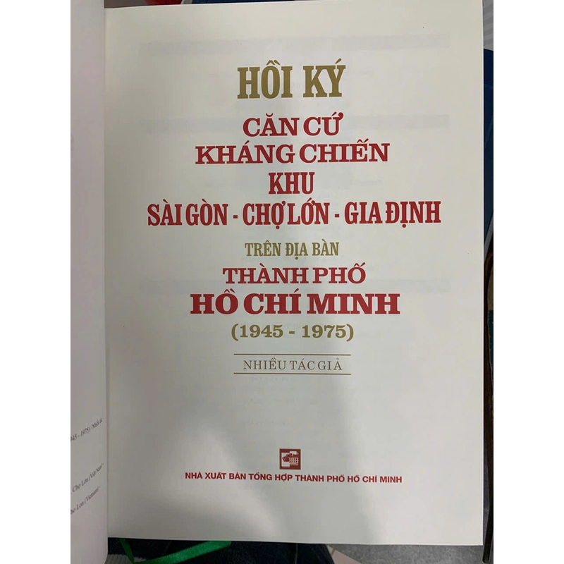 HỒI KÝ CĂN CỨ KHÁNG CHIẾN KHU SÀI GÒN CHỢ LỚN GIA ĐỊNH (2 TẬP) 500219