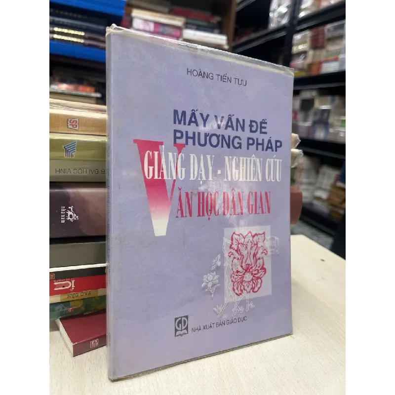 Mấy vấn đề phương pháp giảng dạy, nghiên cứu văn học dân gian - Hoàng Tiến Tựu 695513