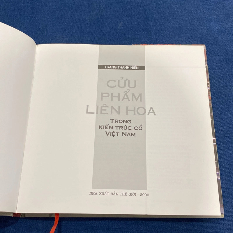 CỬU PHẨM LIÊN HOA TRONG KIẾN TRÚC CỔ VIỆT NAM, BÌA CỨNG, CÓ CHỮ KÝ TÁC GIẢ 543636