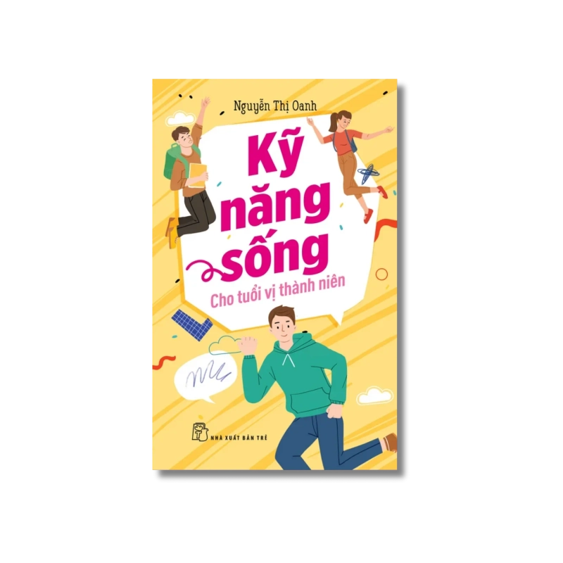 Kỹ năng sống cho tuổi vị thành niên - Nguyễn Thị Oanh 723839