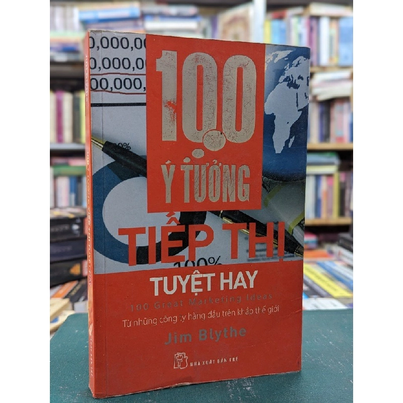 100 ý tưởng tiếp thị tuyệt hay - Jim Blythe 121439