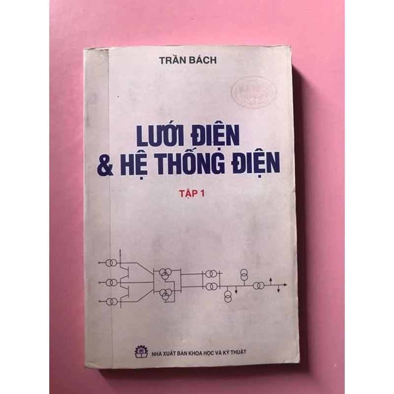 LƯỚI ĐIỆN & HỆ THỐNG ĐIỆN( Full bộ 3 Tập) 462207